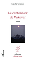 Le cantonnier de Vukovar, Roman (9782336290645-front-cover)