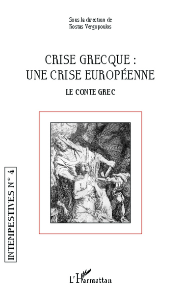 Intempestives, Crise grecque : une crise européenne, Le conte grec (9782336290461-front-cover)