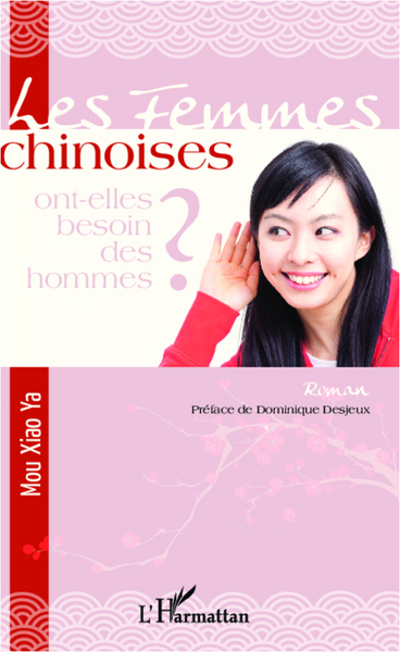 Les femmes chinoises ont-elles besoin des hommes ?, Roman (9782336292106-front-cover)