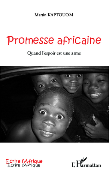 Promesse africaine, Quand l'espoir est une arme (9782336293004-front-cover)