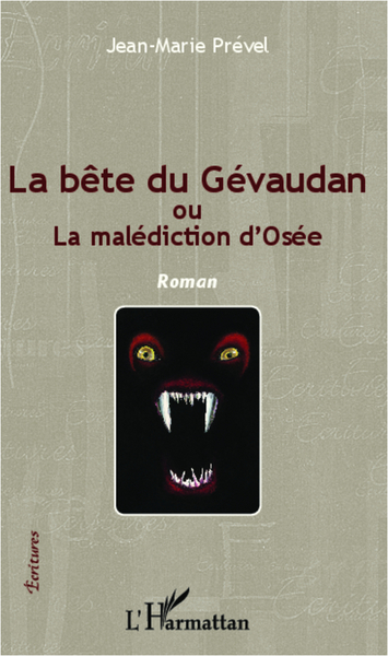 La bête du Gévaudan, Ou la malédiction d'Osée - Roman (9782336291093-front-cover)