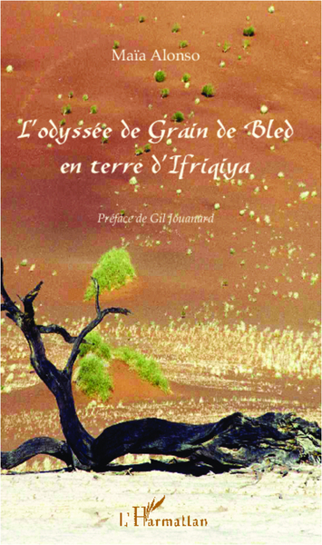 L'odyssée de Grain de Bled en terre d'Ifriqiya (9782336290416-front-cover)