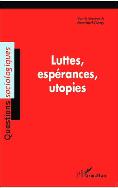 Luttes, espérances, utopies (9782336291291-front-cover)