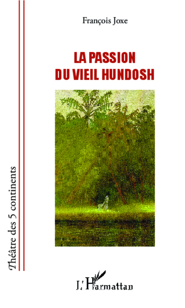 La passion du vieil Hundosh (9782336291598-front-cover)