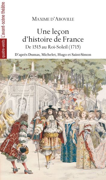 Une Leçon d'Histoire de France - Volume 2, De 1515 au Roi Soleil (1715) (9782749813028-front-cover)