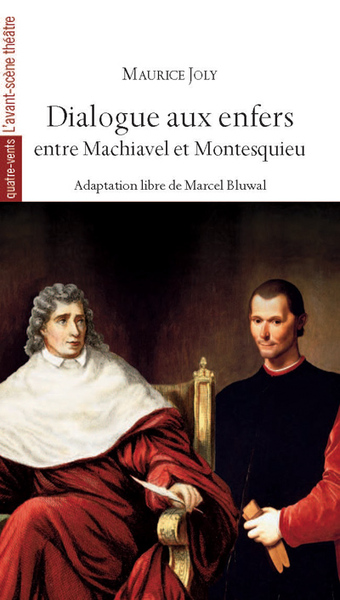 Dialogue aux enfers entre Machiavel et Montesquieu (9782749814353-front-cover)