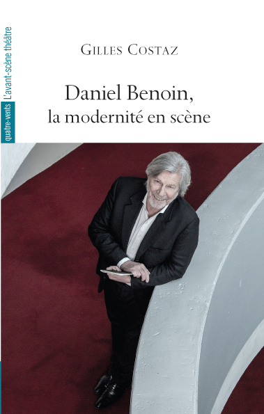 Daniel Benoin, la modernité en scène (9782749815138-front-cover)
