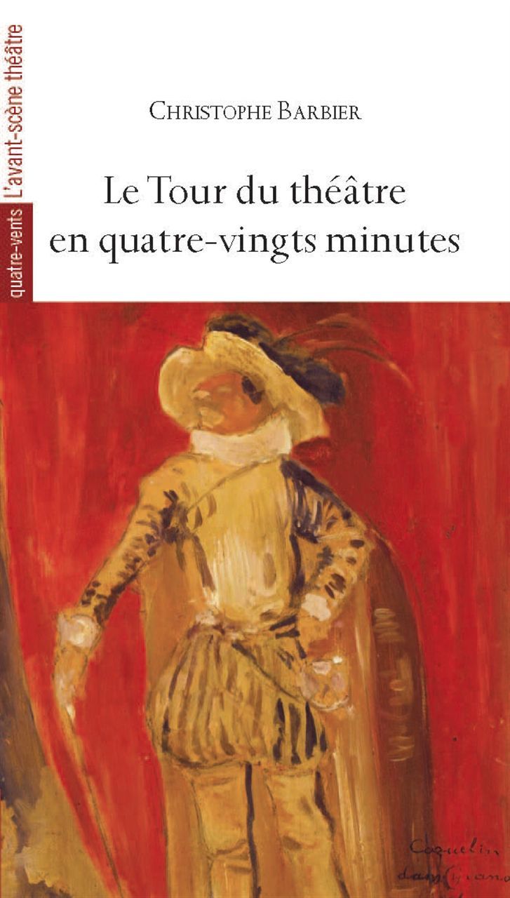 Le Tour du théâtre en quatre-vingts minutes (9782749814285-front-cover)