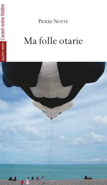Ma Folle Otarie, Et Autres Monologues (9782749813509-front-cover)