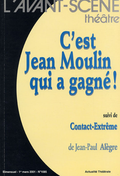 C'Est Jean Moulin qui a Gagne!, Contact Extreme (9782749805009-front-cover)