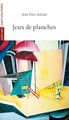 Jeux de Planches (9782749812885-front-cover)