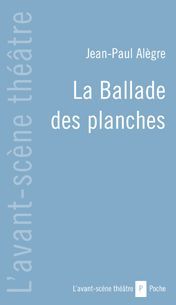 La Ballade des Planches (9782749809847-front-cover)