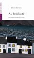 Au Bois Lacte (9782749812632-front-cover)