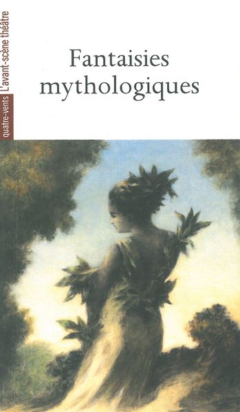 Les Fantaisies Mythologiques (9782749811895-front-cover)