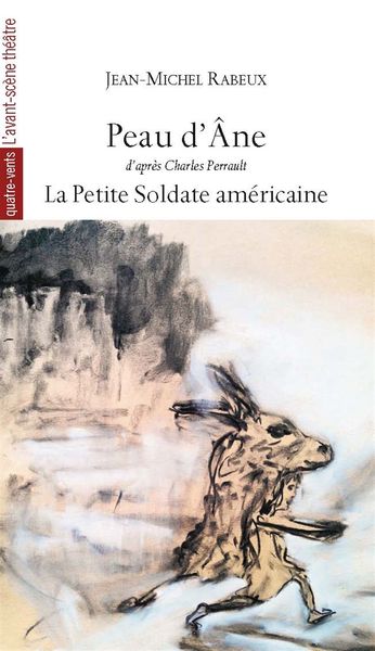 Peau d'Ane, Suivi de la Petite Soldate Américaine (9782749813066-front-cover)