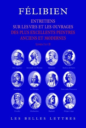Entretiens, Entretiens sur les vies et sur les ouvrages des plus excellents peintres anciens et modernes (livres I et II). (9782251334301-front-cover)