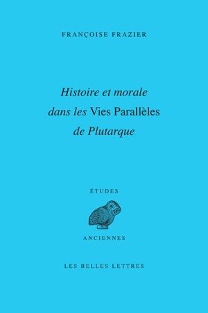 Histoire et morale dans les Vies Parallèles de Plutarque (9782251328959-front-cover)