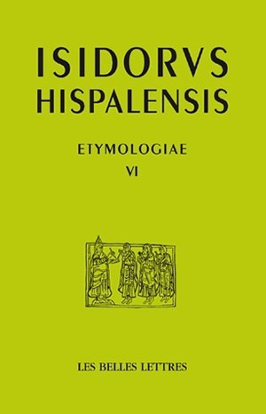 Etymologias Libro VI, De las Sagradas Escrituras (9782251336497-front-cover)