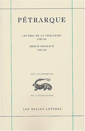 Lettres de la vieillesse. Tome III, Livres VIII-XI / Rerum senilium, Libri VIII-XI (9782251344737-front-cover)