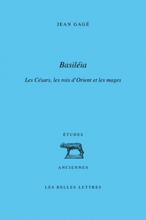 "Basiléia", Les Césars, les rois d'Orient et les "Mages" (9782251328867-front-cover)