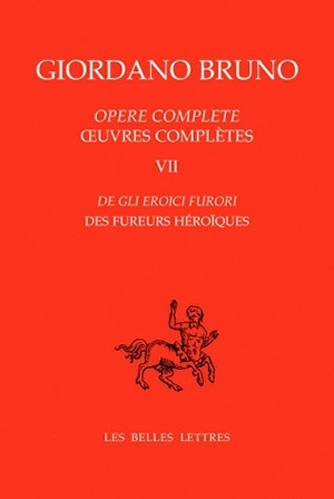 Œuvres complètes. Tome VII : Des Fureurs héroïques, De gli eroici furori (9782251344928-front-cover)