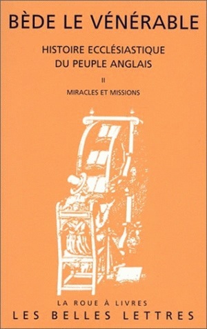 Histoire ecclésiastique du peuple anglais. Tome II: Miracles et missions, II. Miracles et missions. (9782251339368-front-cover)