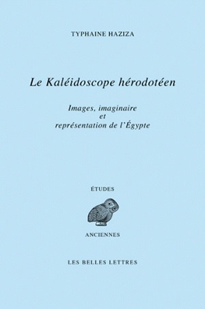 Le Kaléidoscope hérodotéen, Images, imaginaire et représentations de l'Égypte à travers le livre II d'Hérodote (9782251326702-front-cover)