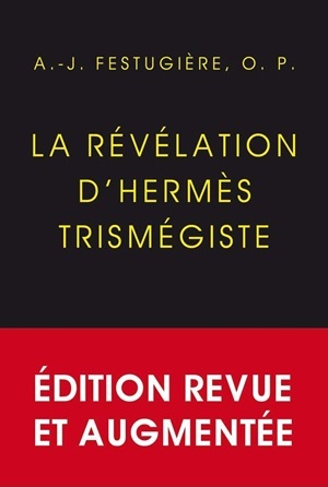 La Révélation d'Hermès Trismégiste, Édition définitive, revue et corrigée (9782251326740-front-cover)