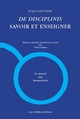 De Disciplinis / Savoir et enseigner, I. De causis corruptarum artium / Les causes de la corruption des arts. II. De tradendis d (9782251346069-front-cover)