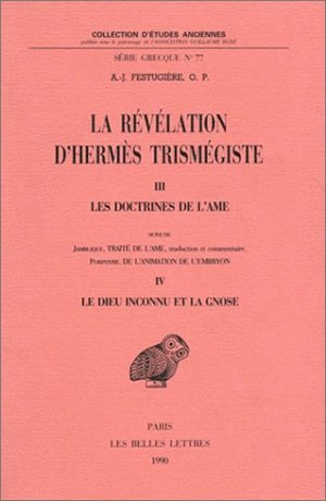 La Révélation d'Hermès, Tome III et IV. Les doctrines de lâme. Le dieu inconnu et la gnose. (9782251325965-front-cover)