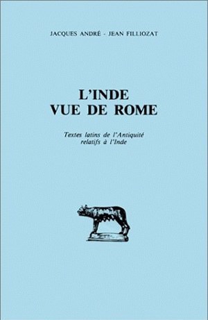 L' Inde vue de Rome, Textes latins de l'Antiquité relatifs à l'Inde. (9782251328645-front-cover)