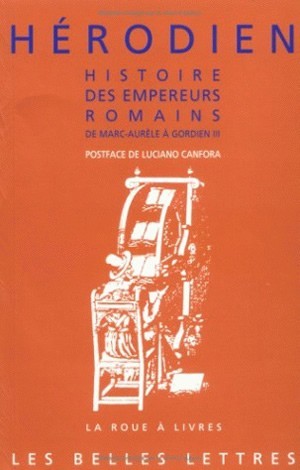 Histoire des empereurs romains de Marc Aurèle à Gordien III, (180 ap. J.-C. - 238 ap. J.-C.). (9782251339030-front-cover)