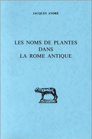 Les Noms des plantes dans la Rome antique (9782251328560-front-cover)