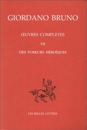 œuvres italiennes, Tome VII: Des Fureurs héroïques. (9782251344515-front-cover)