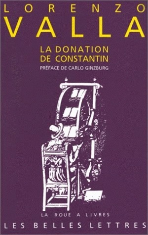 La Donation de Constantin, Sur la donation de Constantin, à lui faussement attribuée et mensongère. (9782251339207-front-cover)