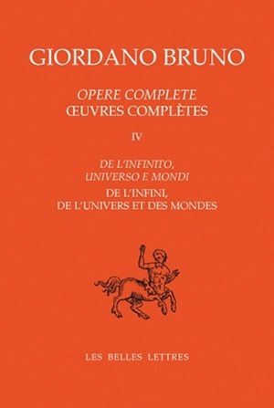 Œuvres complètes. Tome IV : De l'infini, de l'univers et des mondes, De l'infinito, universo e mondi (9782251344553-front-cover)