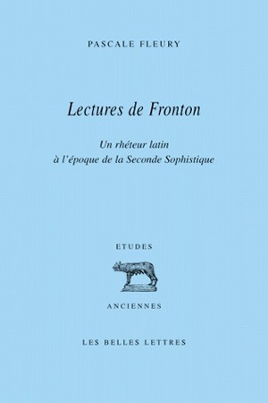 Lectures de Fronton, Un rhéteur latin à l'époque de la Seconde Sophistique (9782251326610-front-cover)