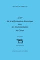 L'Art de la déformation historique dans les Commentaires de César (9782251328850-front-cover)