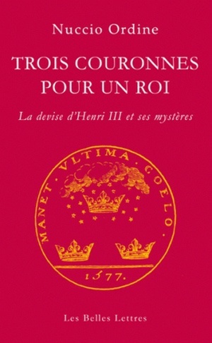Trois couronnes pour un roi, Giordano Bruno. Œuvres complètes. Documents et essais. Tome IV (9782251347004-front-cover)