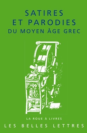 Satires et parodies du moyen âge grec (9782251339665-front-cover)