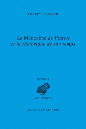 Le Ménéxène de Platon et la rhétorique de son temps (9782251326726-front-cover)