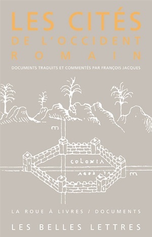 Les Cités de l'occident romain, Du Ier siècle avant J.-C. au IVe siècle après J.-C. (9782251339641-front-cover)