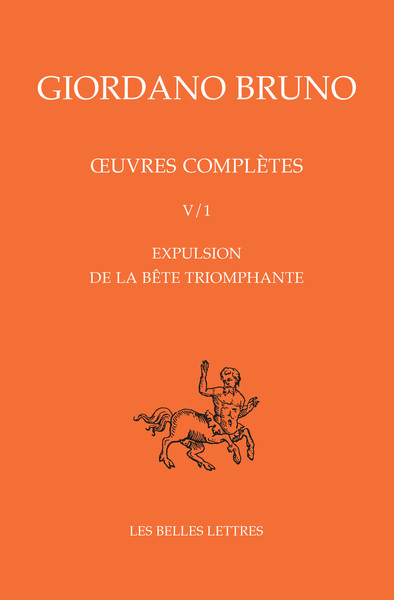 Œuvres complètes. Tomes V/1 et V/2 : Expulsion de la bête triomphante (9782251344485-front-cover)