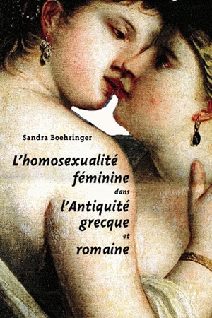 L'Homosexualité féminine dans l'Antiquité grecque et romaine (9782251326634-front-cover)