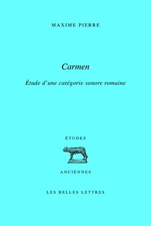 Carmen, Étude d'une catégorie sonore romaine (9782251328942-front-cover)