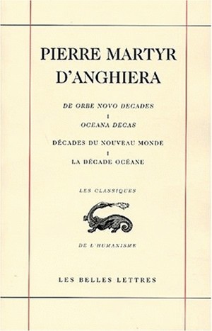 Décades du Nouveau Monde / De orbe novo decades.  Livre I : La Décade océane / Oceana Decas suivie du Quatrième Voyage de Christ (9782251344683-front-cover)