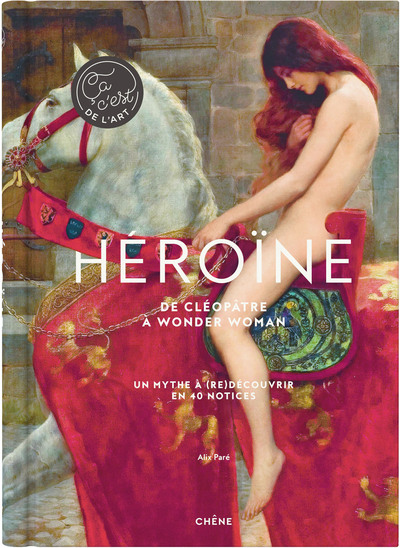 Héroïne, De Cléopâtre à Wonder Woman (9782812321139-front-cover)