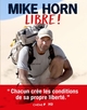 Mike Horn, Libre ! (9782812317224-front-cover)
