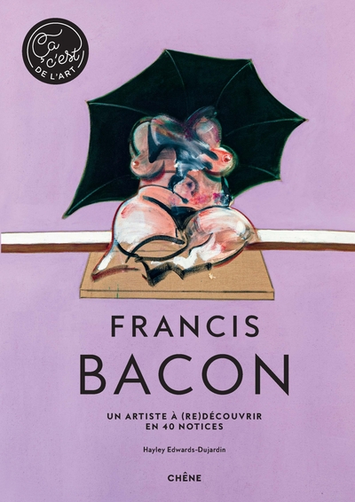Francis Bacon - Ça, c'est de l'art (9782812319938-front-cover)