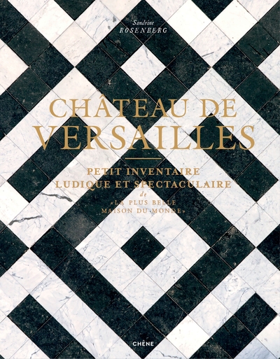 Château de Versailles, Petit inventaire ludique et spectaculaire (9782812303517-front-cover)